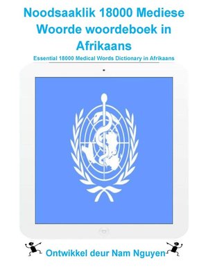 cover image of Noodsaaklik 18000 Mediese Woorde woordeboek in Afrikaans